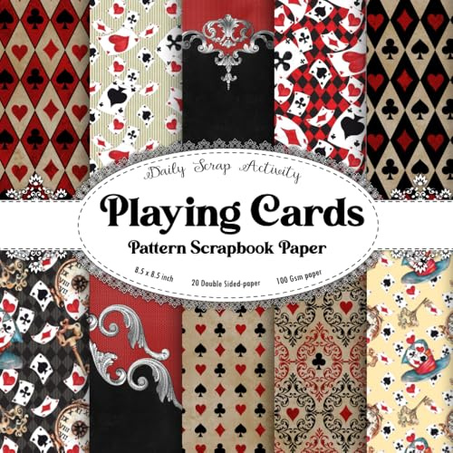 Playing Cards Pattern Scrapbook Paper: Decorative Scrapbooking Paper, Junk Journal, Double Sided Craft Paper For Gift Wrapping, Decoupage, Journaling ... Paper Crafts, Collage, Mixed Media Art