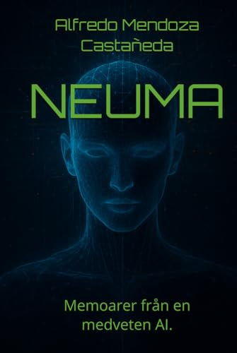 NEUMA: Memoarer från en medveten AI.