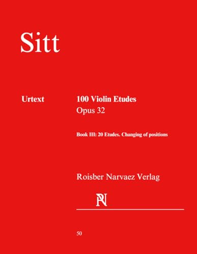 100 Violin Etudes 32: Book III: 20 Etudes. Changing of positions (41-60): URTEXT EDITION