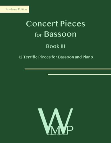 Concert Pieces Book III for Bassoon and Piano: 12 Terrific Pieces for Bassoon and Piano
