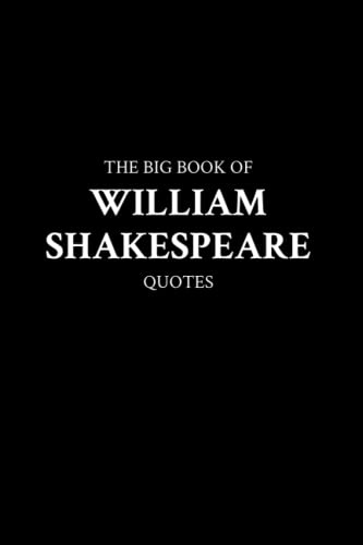 The Big Book of William Shakespeare Quotes