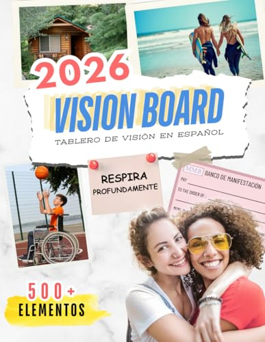 Vision Board 2026 – Tablero de Vision en Español para Adultos: Manifiesta tu Año de Sueños con este Libro con más de 500 Imágenes, Palabras, Citas, y ... e Inspiración para Mujeres y Hombres
