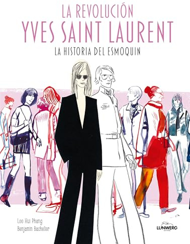 La revolución Yves Saint Laurent: La historia del esmoquin (Novela gráfica)