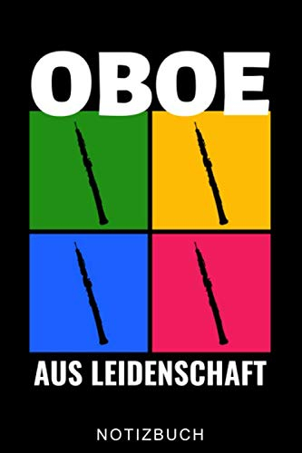 OBOE AUS LEIDENSCHAFT NOTIZBUCH: A5 TAGEBUCH Geschenkideen für Oboisten | Oboe Instrument | Oboe spielen | Obenspieler | Oboenlehrer | Geschenk Bücher für Erwachsene Kinder