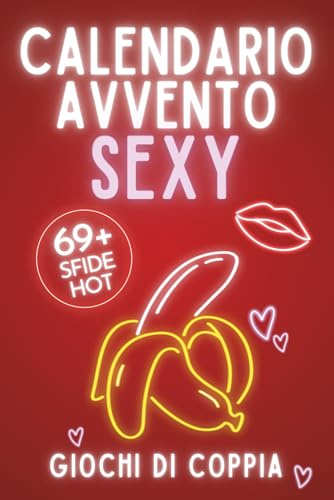 Calendario Avvento: Giochi Sessuali Hot per Coppie - Perfetto per Regali Fidanzato, Fidanzata, Coppia. - Idee Regalo Natale e Secret Santa.