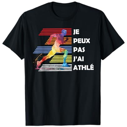Je Peux Pas J'ai Athlé Athlète 2025 Athlètes coureur T-Shirt