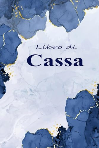 Libro di Cassa Semplice: Registro Entrate e Uscite per Piccole Attività