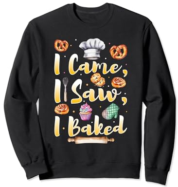 Hilarious I Came, I Saw Meme for Veteran Pastry Chef Mom Sweatshirt