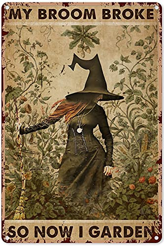 Cartello da giardino con scritta in inglese Witch My Broom Broke So Now I, decorazione da giardino, decorazione da parete, regalo artistico per donne, per capanno da giardino, decorazione da parete,
