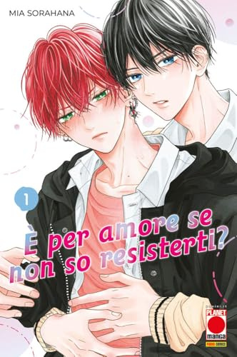 È per amore se non so resisterti? (Vol. 1)