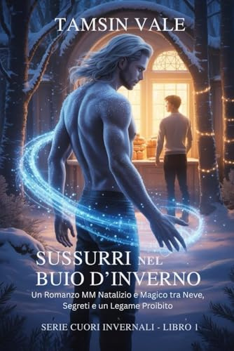 Sussurri nel Buio d’Inverno: Un Romanzo MM Natalizio e Magico tra Neve, Segreti e un Legame Proibito: 1