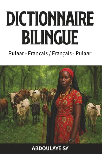 Dictionnaire Pulaar-Français/ Français-Pulaar