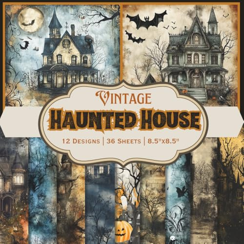 Vintage Haunted House Scrapbook Paper Craft Pad: 18 Spooky Designs, 36 Double-Side Sheets Printed on 8.5x8.5 Size Paper. Great For Card Making, ... Decoupage, Collage, Junk Journal, DIY Etc.