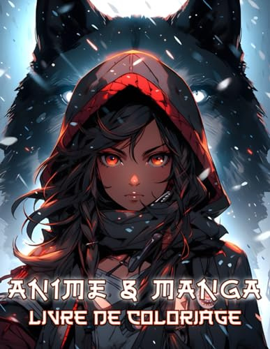 Livre De Coloriage Anime & Manga: Un livre volumineux qui compile de nombreux dessins mettant en scène des personnages célèbres d'animes et de mangas, ... d'adolescents, d'enfants et d'adultes.