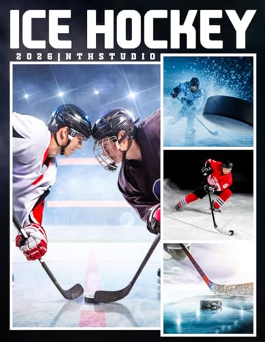 2026 Ice Hockey: Power Plays, Team Moves, Athlete Motivation: Sports Planner for Players, Coaches, and Fans