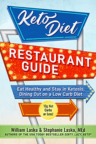 Keto Diet Restaurant Guide: Eat Healthy & Stay in Ketosis, Dining Out on a Low Carb Diet
