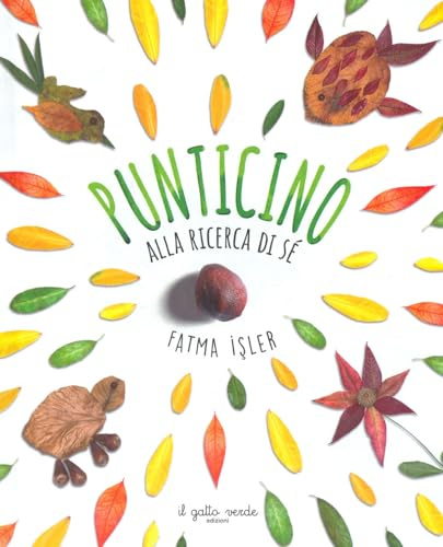 Punticino alla ricerca di sé. Ediz. a colori