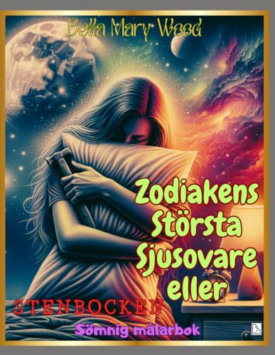 Zodiakens Största Sjusovare eller Stenbocken: Sömnig målarbok