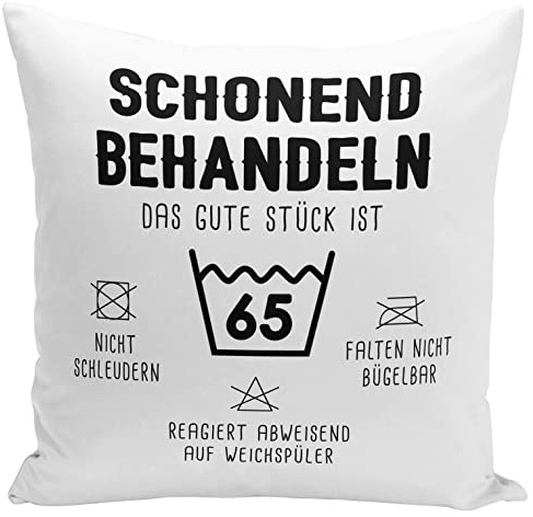 Tassenbrennerei Kissen - Schonend behandeln Das Gute Stück ist 65 - Geschenk für runder Geburtstag - Geburtstagsgeschenk lustig mit Spruch (65)