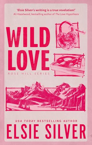 Wild Love: Discover the Sunday Times bestseller* and your newest small town romance obsession! (Rose Hill) (English Edition)
