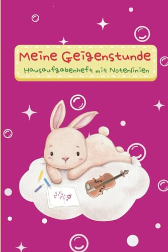 Meine Geigenstunde: Hausaufgabenheft Violine, Hausaufgabenheft mit Notenlinien, Notenlinien, Übungsheft Violine, Geige lernen Kinder, Geigenunterricht, Geige Hausaufgabenheft, Geige Übung,