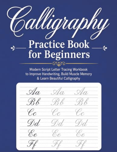 Calligraphy Practice Book for Beginners: A Calligraphy Workbook with Blank Sheets for Daily Practice