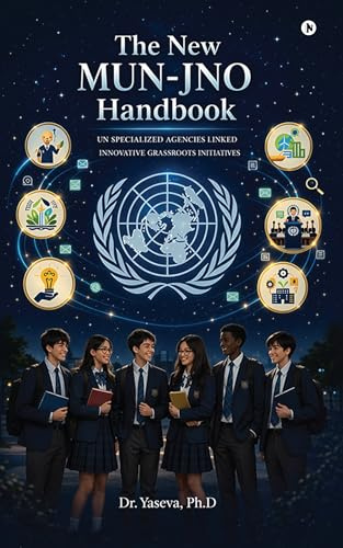 The New MUN-JNO Handbook: UN Specialized Agencies Linked Innovative Grassroots Initiatives