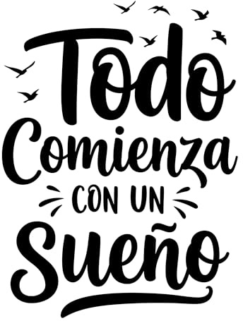 Vinilo Decorativo de Pared con Frase Motivadora en Español Todo Comienza con un Sueño, Pegatina Adhesiva para Decoración del Hogar, Oficina o Estudio (Negro, 27 x 20 cm)
