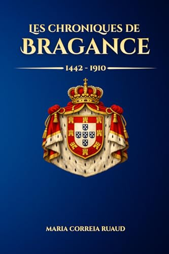 Les chroniques de Bragance