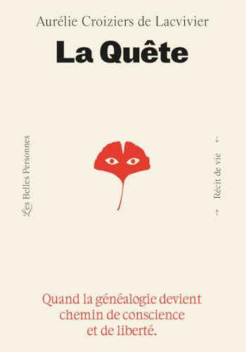 La Quête - Quand la généalogie devient chemin de conscience et de liberté