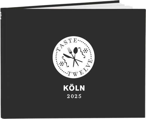 TasteTwelve 2025 Köln Restaurantführer – 12 Gastronomen laden ein - mehr als ein Gutscheinbuch – ein Geschenk für Genießer – Taste12