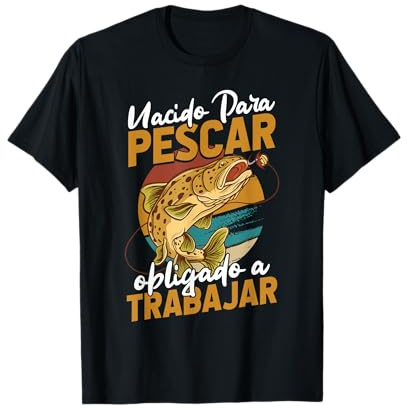 Regalos Divertidos Pescador Fishing Nacido para Pescar Camiseta