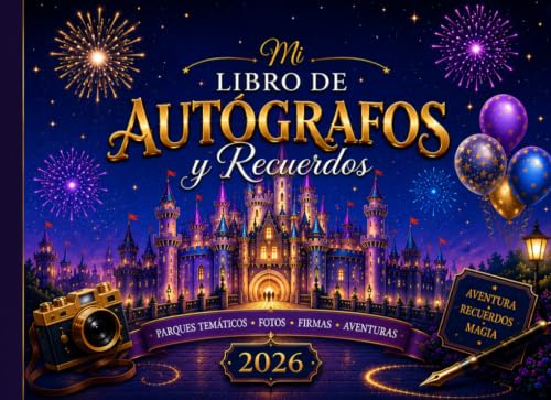 Libro de Autógrafos y Recuerdos para Parques Temáticos 2026: Álbum de Firmas, Fotos, Retos y Pasatiempos para Niños, Niñas y Viajes en Familia