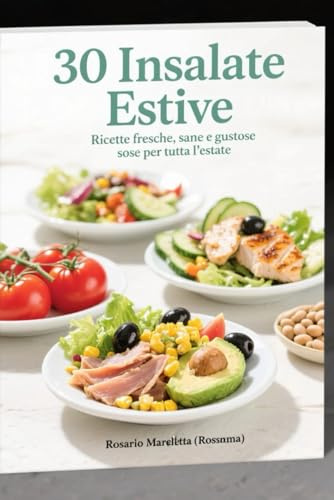 30 INSALATE ESTIVE: Per gli amanti della lettura in Italiano