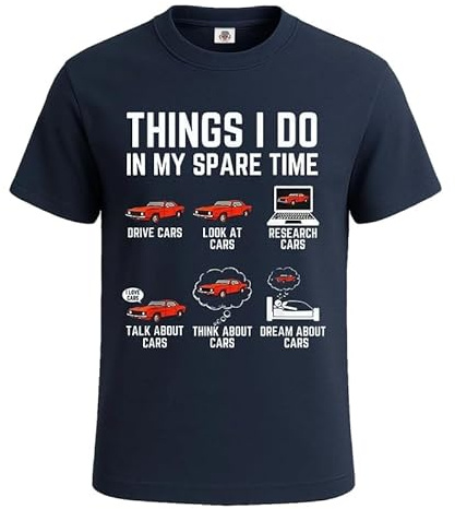 Maglietta divertente da uomo con scritta in inglese Things I Do in My Spare Time Car Lovers, T-shirt Navy Stampa Bianca, S