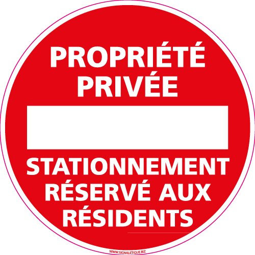 Signalétique.biz France - Panneau - Propriété Privée Stationnement Réservé aux Résidents - Plastique rigide PVC 1,5 mm - Diamètre 350 mm - Protection Anti-UV - Aluminium avec face en acier galvanisé