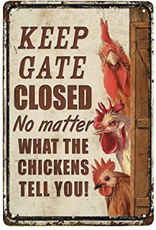 Chickens Farm Keep Gate Closed Metal Tin Signs Tin Sign Funny Novetly Caution Sign Metal for Farmhouse Fence House Wall Gate 8x12 inch