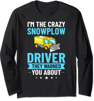 Snow Plow Tractor Machine Truck Shovel Driver Snowplough Long Sleeve T-Shirt