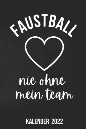 Faustball Kalender 2022: Jahresplaner und Kalender für das Jahr 2022 von Januar bis Dezember mit Ferien, Feiertagen und Monatsübersicht - Organizer und Zeitplaner für 1 Jahr