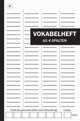 Vokabelheft A5 4 Spalten: 78 linierte Seiten mit 4 Spalten | Register A-Z für über 1800 Vokabeln | für Verschiedene Sprachen (Englisch, Spanisch, Französisch, Latein, Italienisch uvm.)