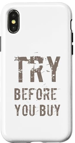 Buying Quotes Funny Text Quotes Try Before You Buy Case for iPhone X/XS