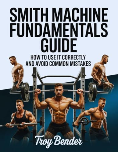 Smith Machine Fundamentals Guide: How to Use It Correctly and Avoid Common Mistakes