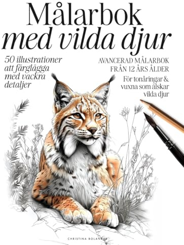 Målarbok med vilda djur: 50 detaljerade gråskalebilder | Avancerad färgläggning för 12+ | Avkopplande målarbok för tonåringar och vuxna