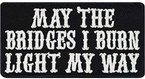 Toppa ricamata da applicare con ferro o cucitura: May the bridges I burn light my way patch motivazionale | Adesivo jeans da cucire/stirare | Patches per tessuti | Applique tessuto 75x40mm