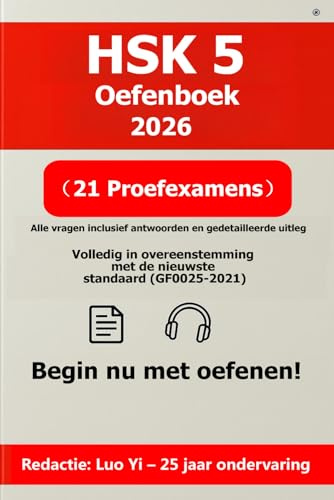 HSK 5 Oefenboek 2026: 21 Volledige Proefexamens + 697 Min. MP3-audio & PDF met Gedetailleerde Uitleg | HSK 5 Examenvoorbereiding & Studiegids