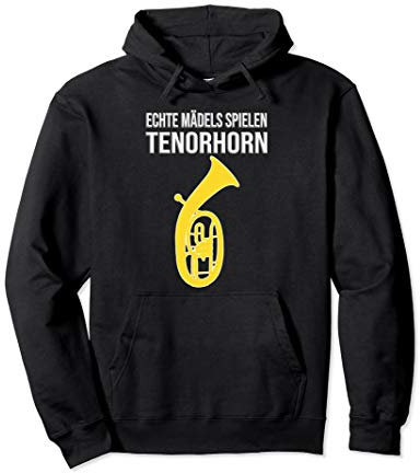 ECHTE MÄDELS SPIELEN TENORHORN, Lustiges Tenorhorn Pullover Hoodie