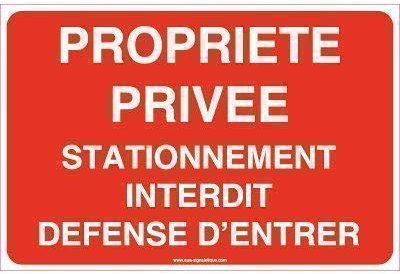 AUA SIGNALETIQUE - Panneau Propriété Privée Stationnement Interdit Défense d'Entrer - 420x300 mm, Aluminium 3 mm