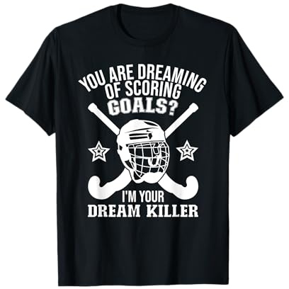 Sognando di segnare gol - Portiere di hockey su prato Maglietta