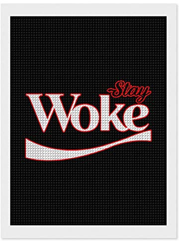 Stay Woke - Kit de pintura de diamantes redondos para manualidades, decoración de pared del hogar, regalos, 12 x 16 pulgadas