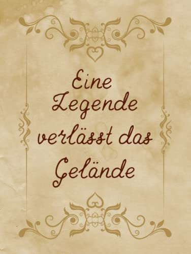 Eine Legende Verlässt Das Gelände Erinnerungsbuch: Gästebuch Zum Abschied, Abschiedsgeschenk Rente und Ruhestand, Eintragbuch für Abschiedsfeiern, zum Schreiben...abschied feiern ideen